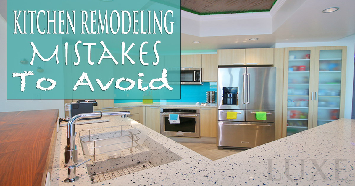 DIY Kitchen Mistakes - Daytona Beach Shores Real Estate - The LUXE Group 386.299.4043